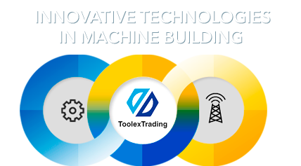 Toolex Trading LLC - Innovative technologies in the field of machine tool building
